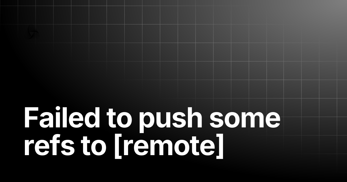 Failed to push some refs to [remote] | AutoRABIT Knowledge Base