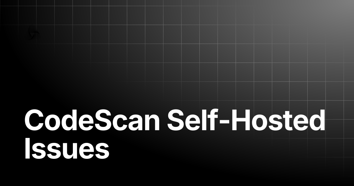 CodeScan Self-Hosted Issues | AutoRABIT Knowledge Base