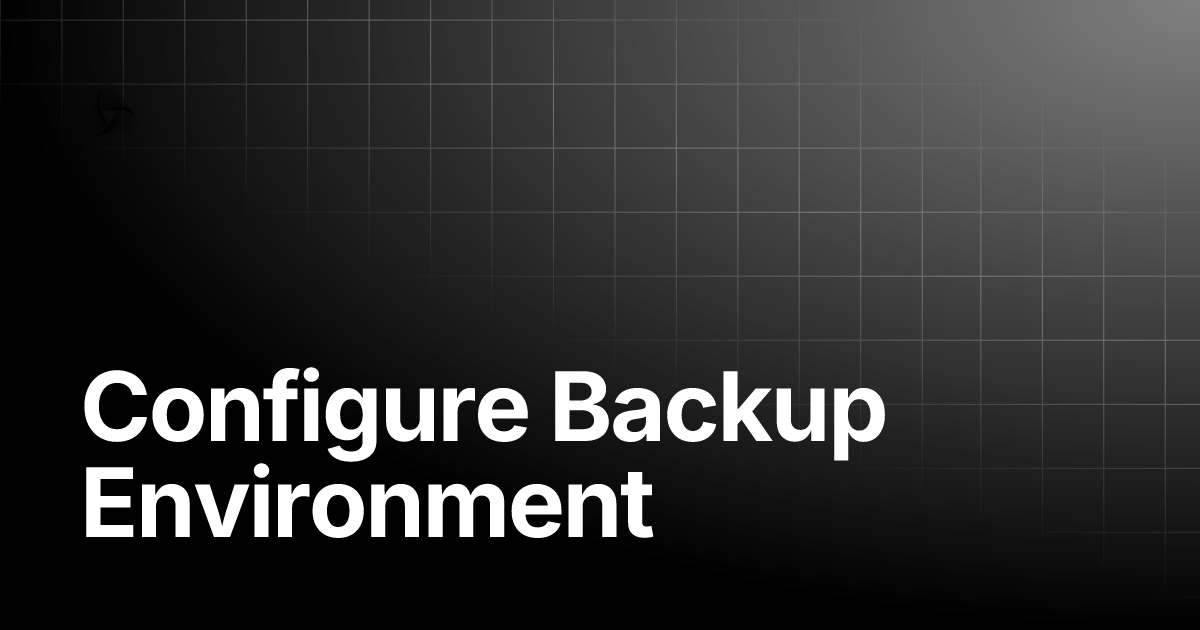 Configure Backup Environment | AutoRABIT Knowledge Base