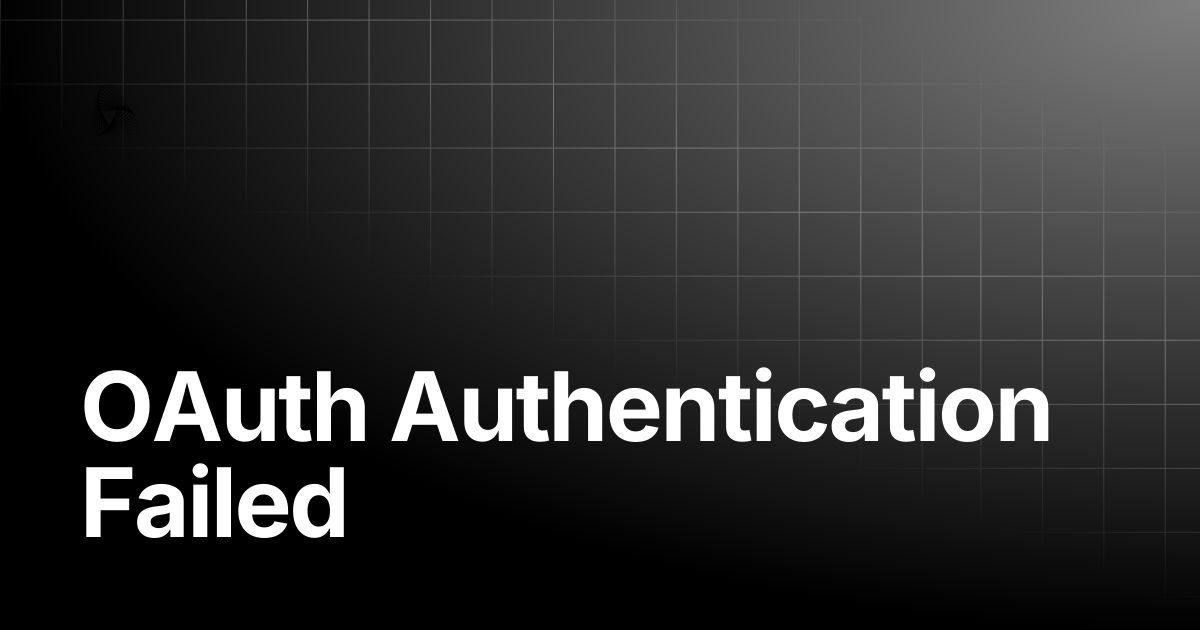 OAuth Authentication Failed | AutoRABIT Knowledge Base