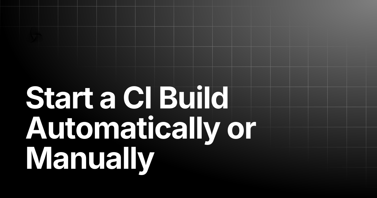 Start a CI Build Automatically or Manually | AutoRABIT Knowledge Base