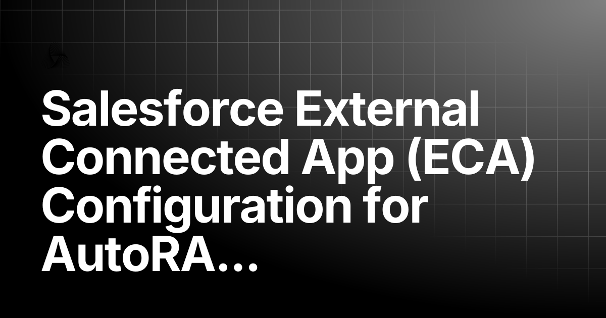 Salesforce External Connected App (ECA) Configuration for AutoRABIT ...