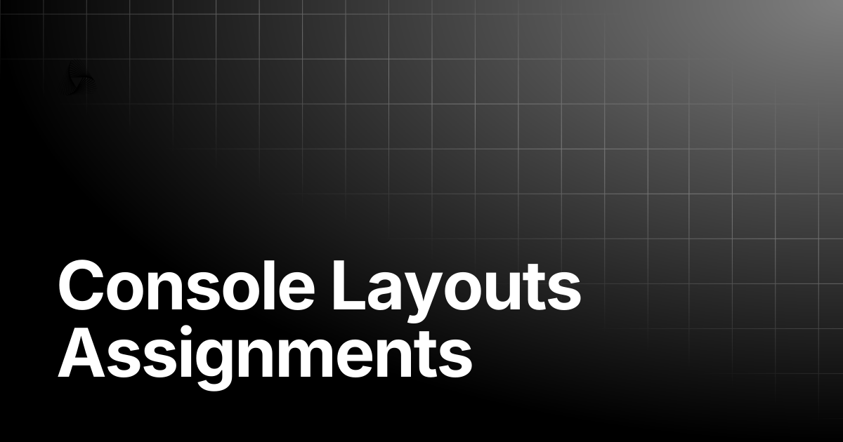 Console Layouts Assignments | AutoRABIT Knowledge Base