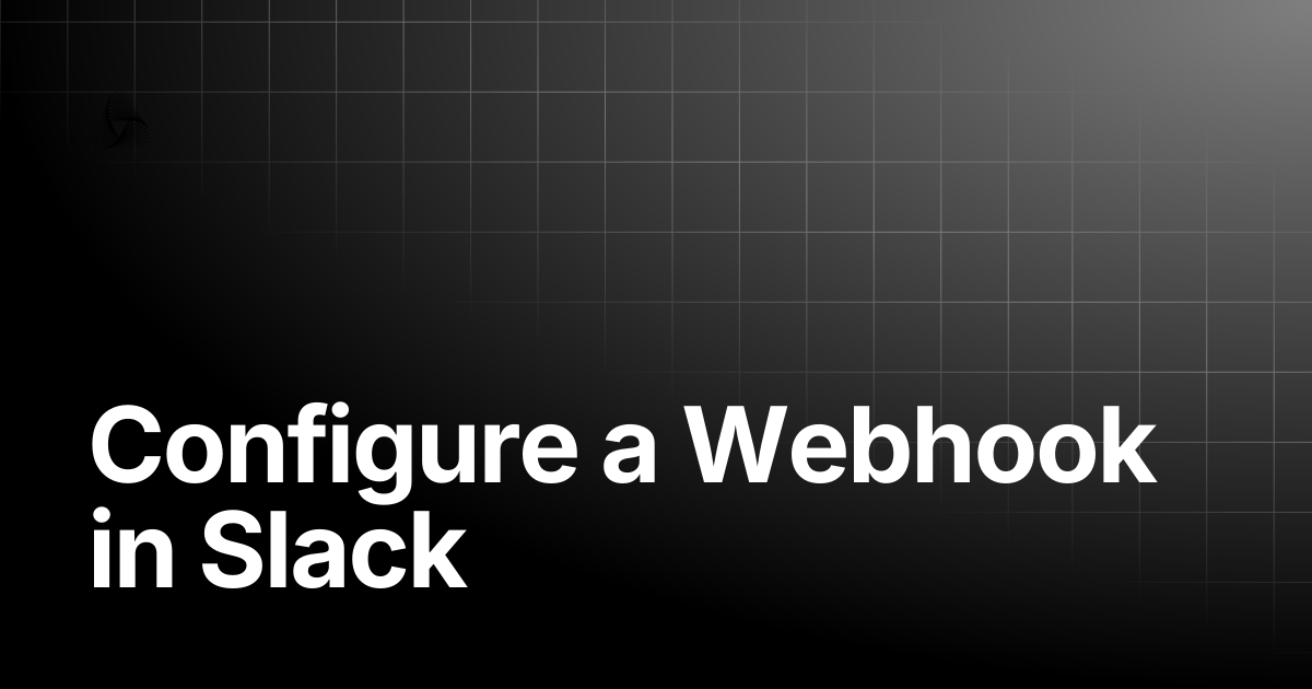 Configure a Webhook in Slack | AutoRABIT Knowledge Base